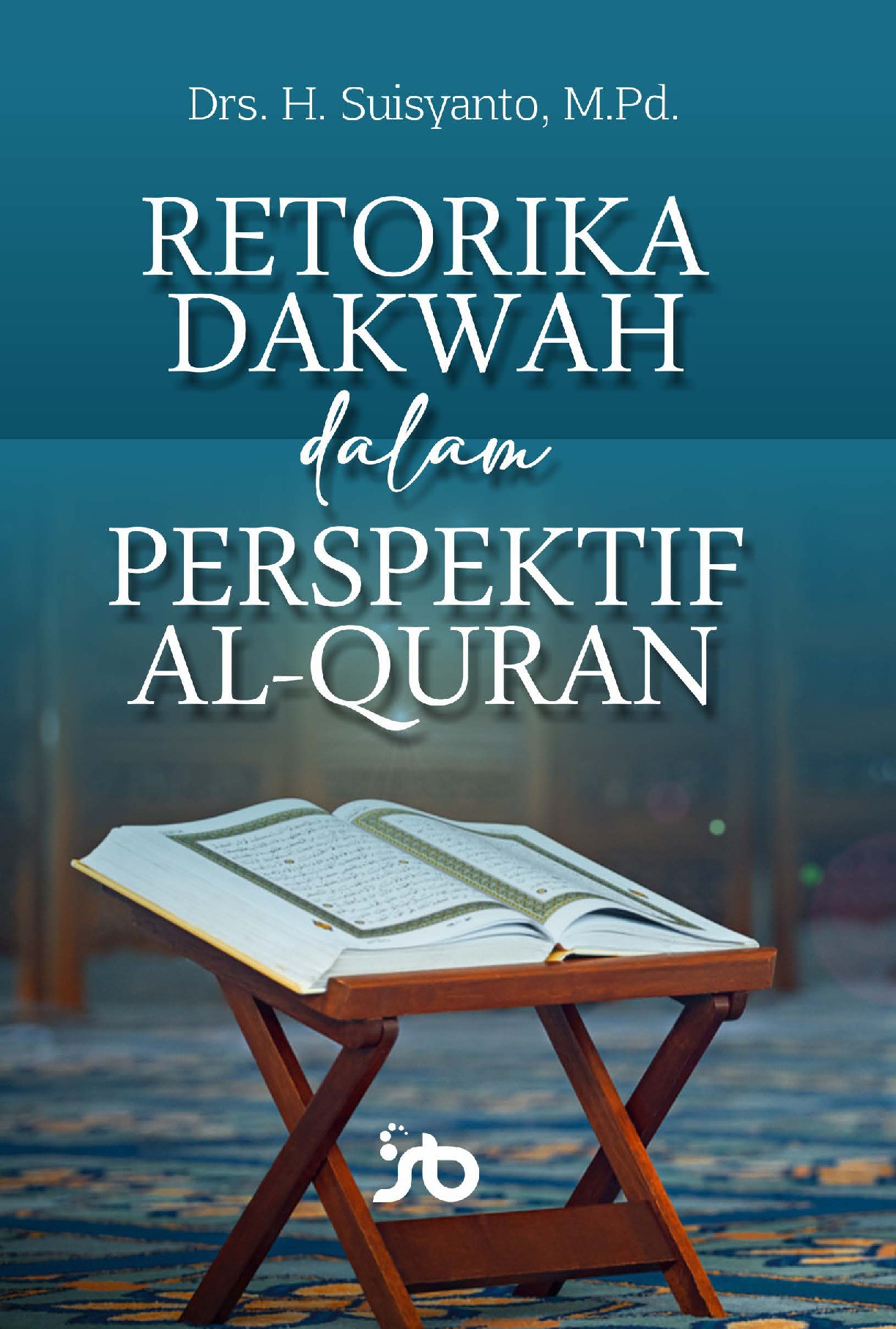 Retorika Dakwah dalam Perspektif Al-Quran